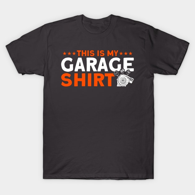 This Is My Garage Shirt Car Mechanic T-Shirt by Toeffishirts